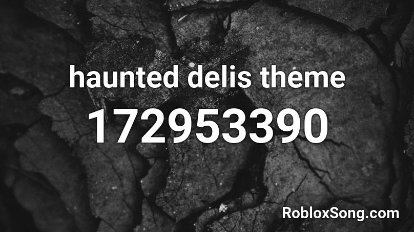 haunted delis theme Roblox ID
