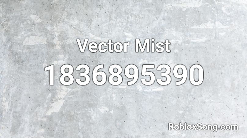 Vector Mist Roblox ID
