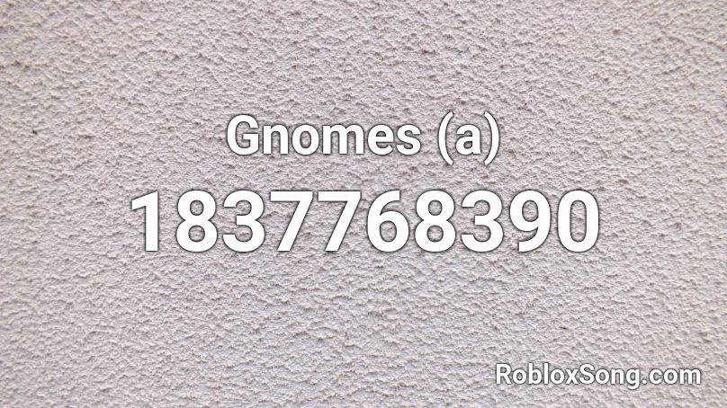 Gnomes (a) Roblox ID