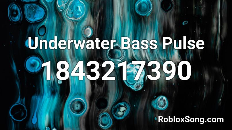 Underwater Bass Pulse Roblox ID