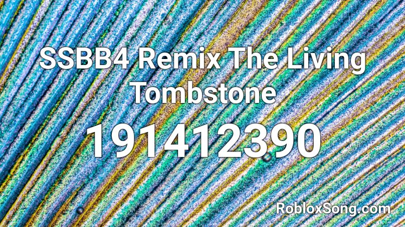SSBB4 Remix The Living Tombstone Roblox ID
