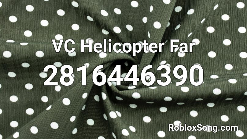 VC Helicopter Far Roblox ID