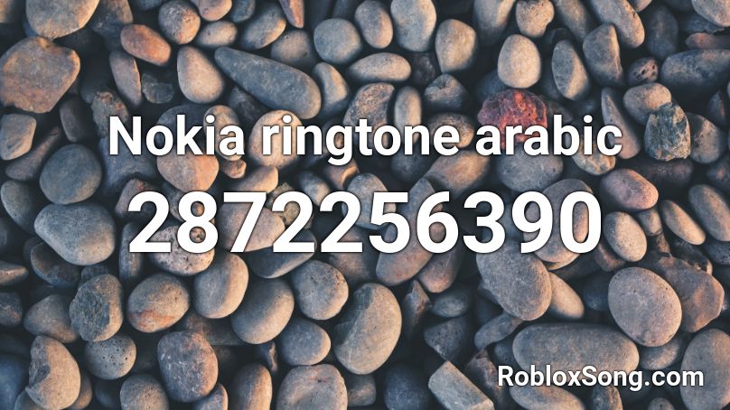 Nokia Ringtone Arabic Roblox Id Roblox Music Codes - nokia arabic ringtone roblox id