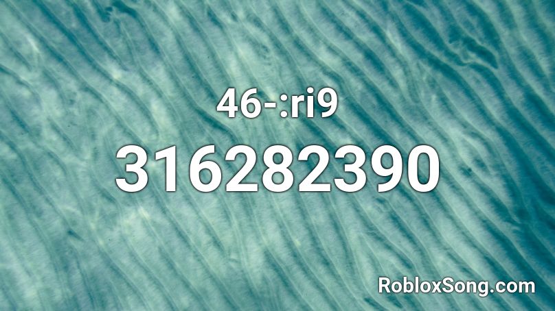 46-:ri9 Roblox ID