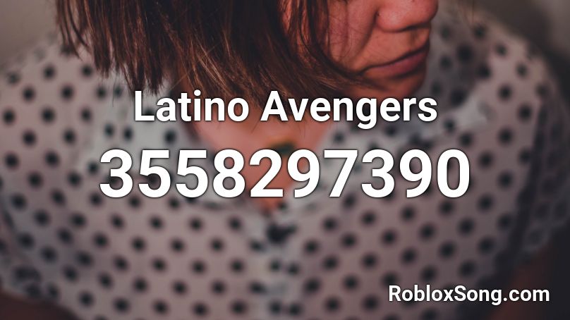 Latino Avengers Roblox ID