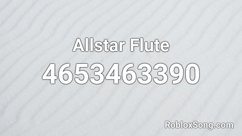 Allstar Flute Roblox ID