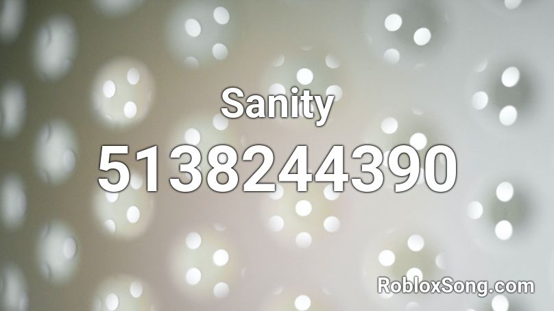 Sanity Roblox ID