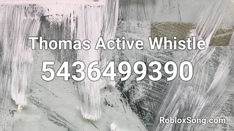 Thomas Active Whistle Roblox ID