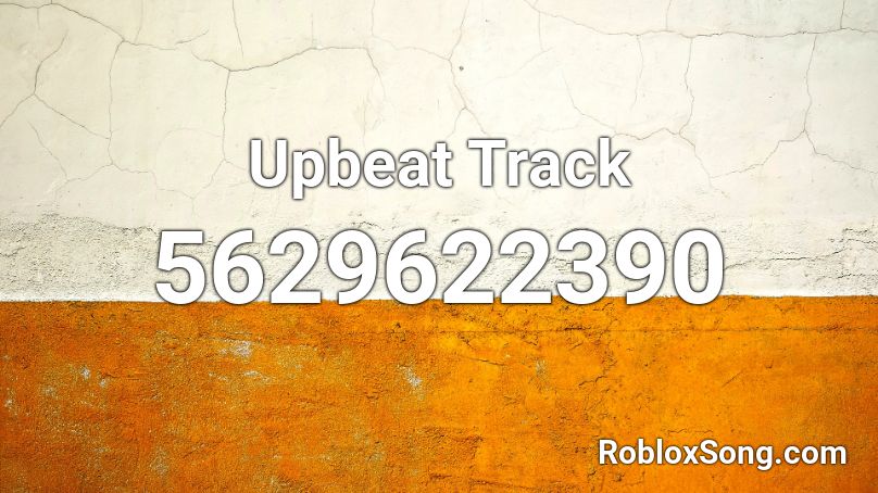 Upbeat Track Roblox ID