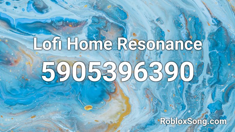 Lofi Home Resonance Roblox ID