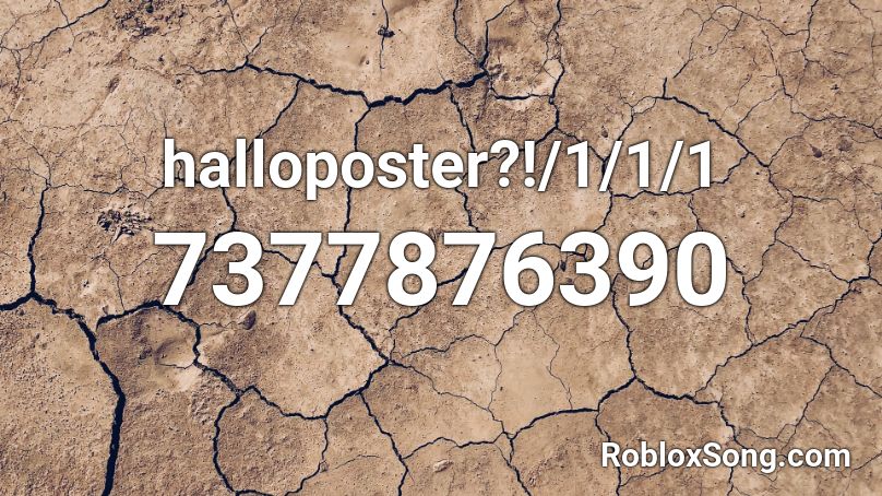 halloposter?!/1/1/1 Roblox ID