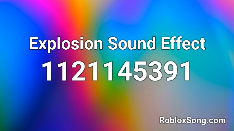Explosion Sound Effect Roblox ID