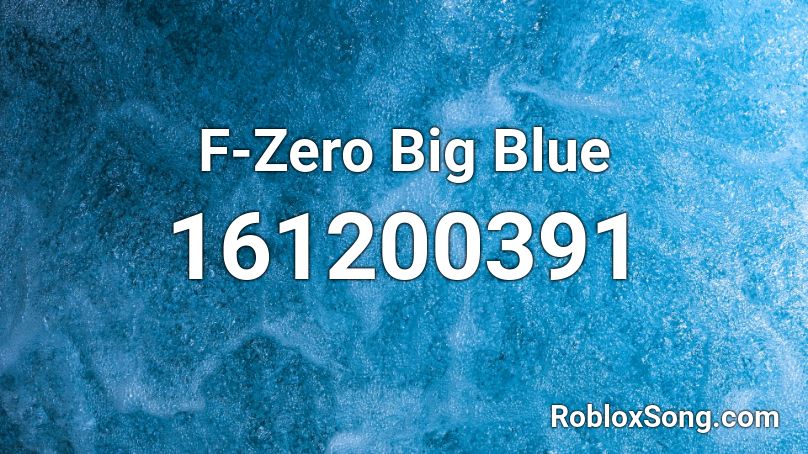 F-Zero Big Blue Roblox ID