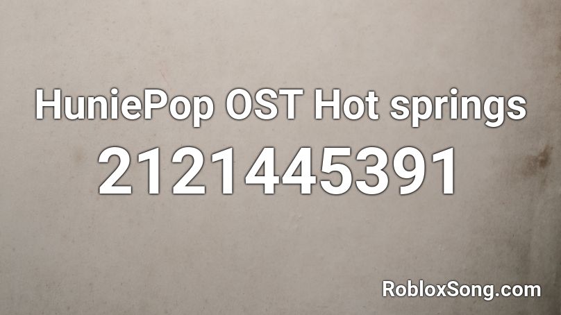 HuniePop OST Hot springs Roblox ID
