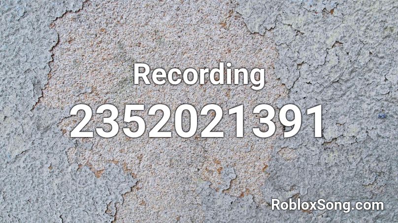 Recording Roblox ID