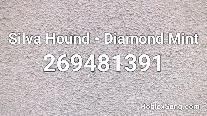 Silva Hound - Diamond Mint Roblox ID