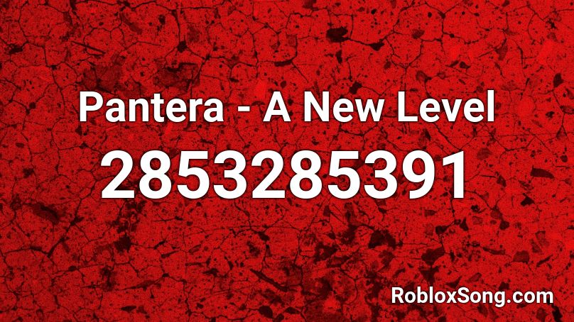 Pantera - A New Level Roblox ID