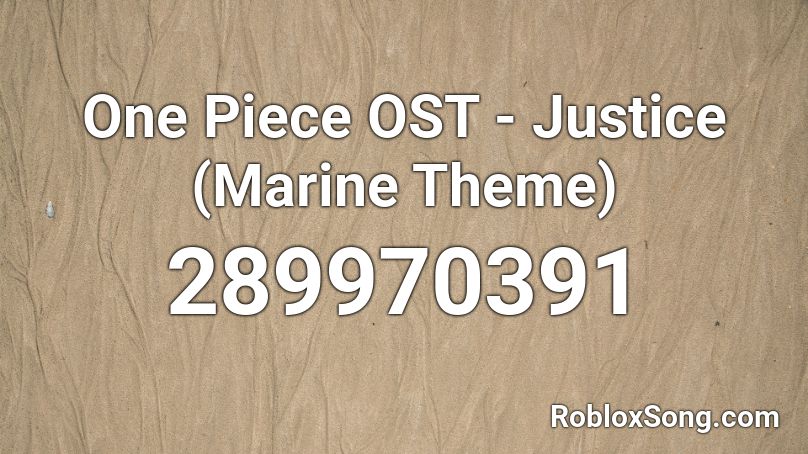One Piece OST - Justice (Marine Theme) Roblox ID