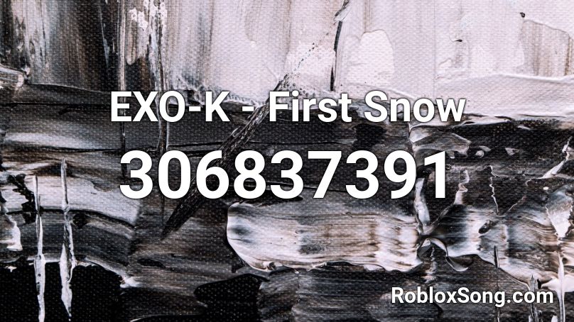EXO-K - First Snow Roblox ID