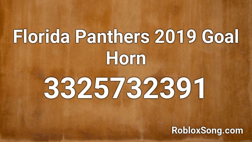 Florida Panthers 2019 Goal Horn Roblox ID