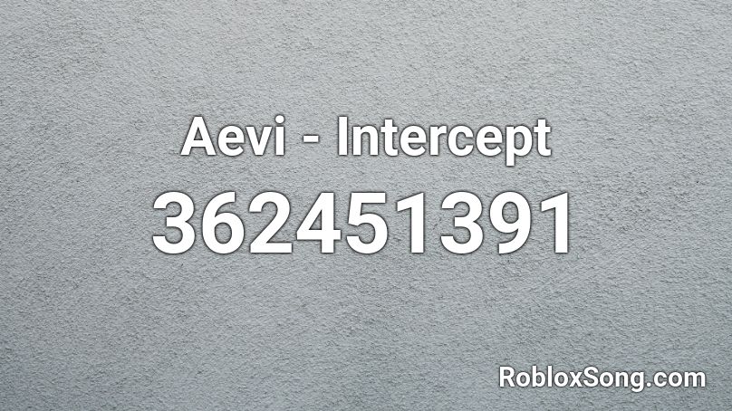 Aevi - Intercept Roblox ID