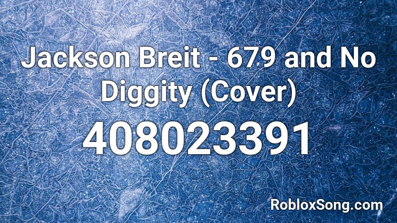 Jackson Breit 679 And No Diggity Cover Roblox Id Roblox Music Codes - 679 roblox id