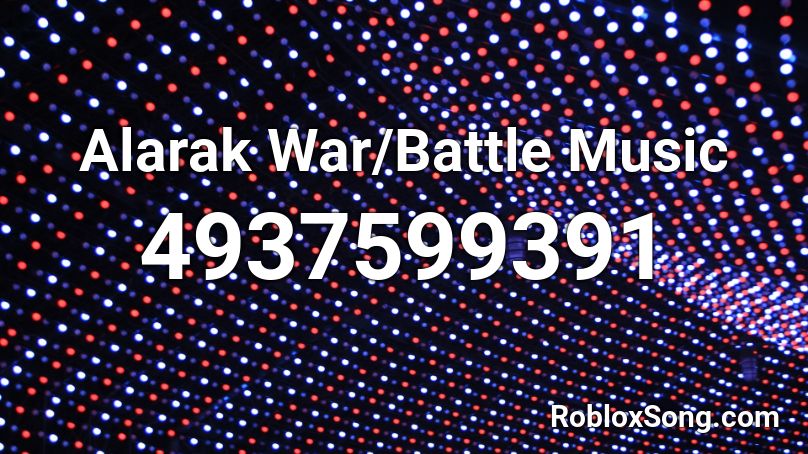 Alarak War/Battle Music Roblox ID - Roblox music codes