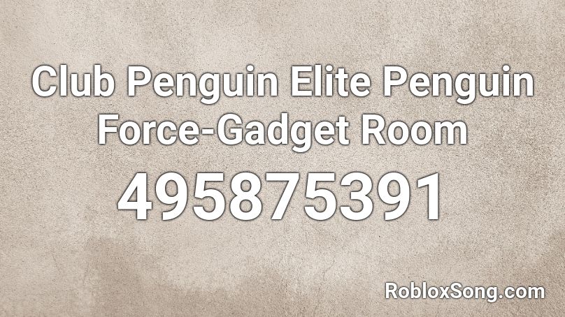 Club Penguin Elite Penguin Force-Gadget Room Roblox ID