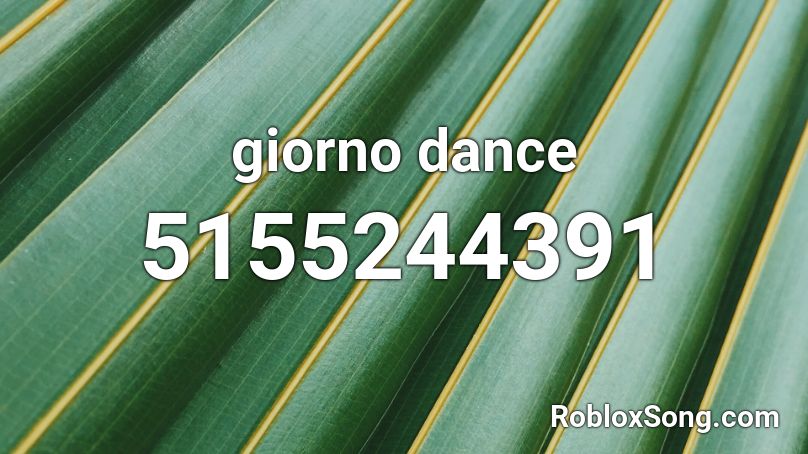 giorno dance Roblox ID