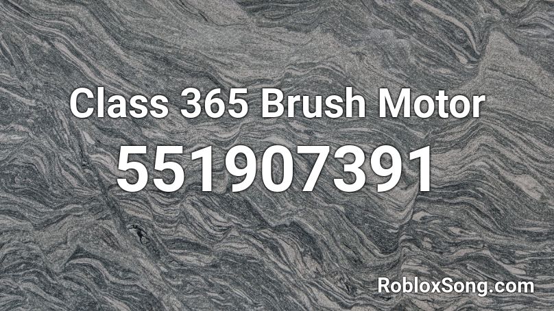 Class 365 Brush Motor Roblox ID