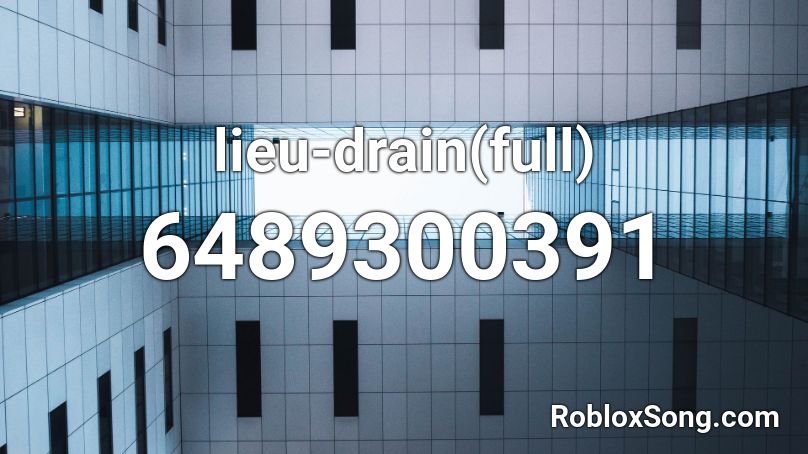 lieu-drain(full) Roblox ID