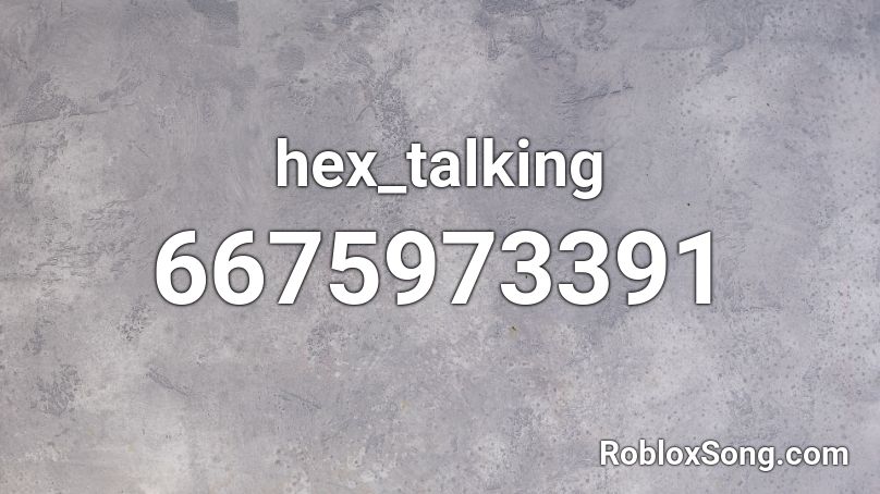 hex_talking Roblox ID