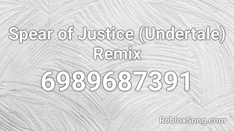 Spear of Justice (Undertale) Remix Roblox ID