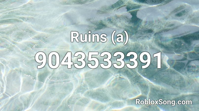 Ruins (a) Roblox ID