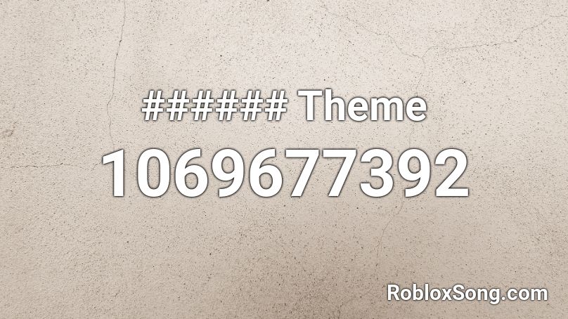 ###### Theme Roblox ID