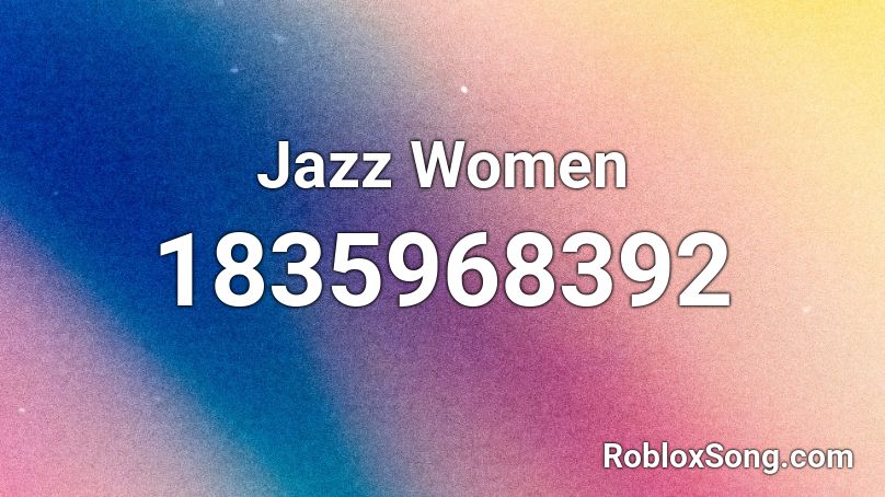 Jazz Women Roblox ID