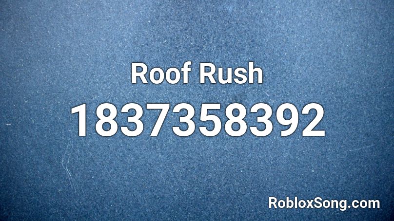 Roof Rush Roblox ID