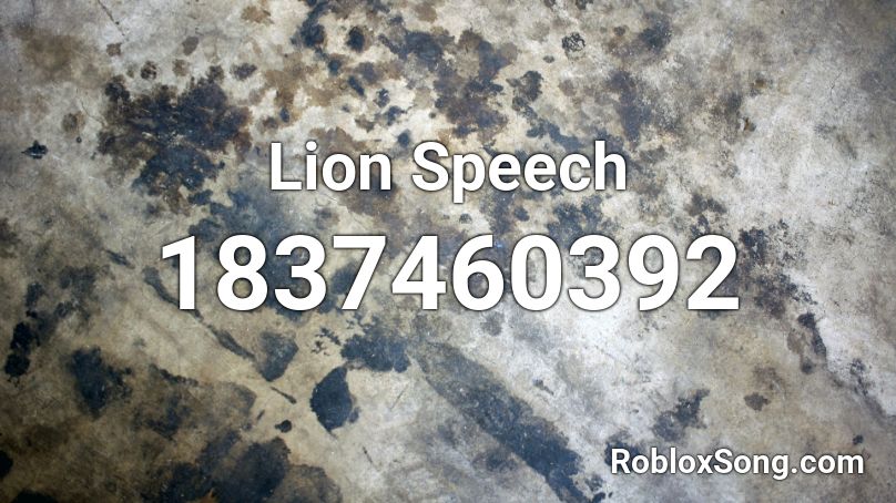 Lion Speech Roblox ID