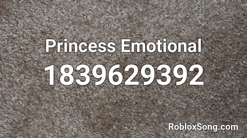 Princess Emotional Roblox ID