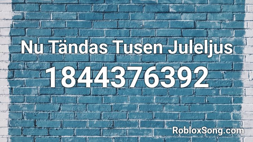 Nu Tändas Tusen Juleljus Roblox ID