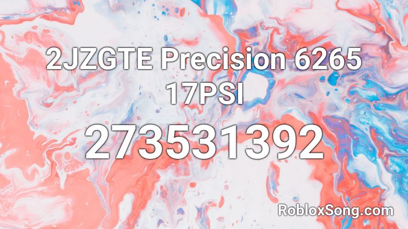 2JZGTE Precision 6265 17PSI Roblox ID