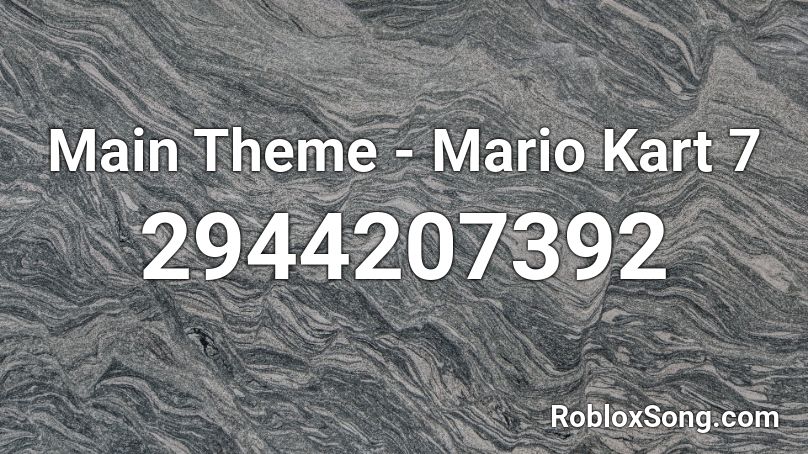 Main Theme - Mario Kart 7 Roblox ID