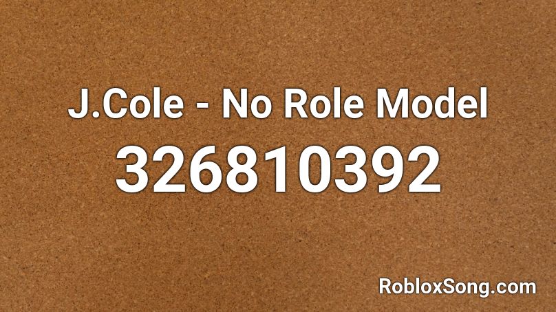 J Cole No Role Model Roblox Id Roblox Music Codes - no role modelz roblox id code