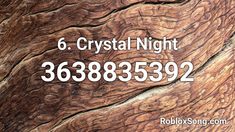 6. Crystal Night Roblox ID