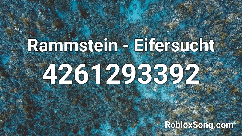 Rammstein - Eifersucht Roblox ID