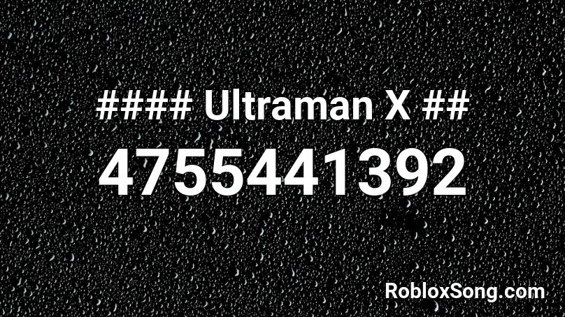 #### Ultraman X ## Roblox ID
