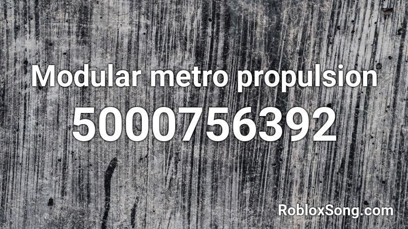 Modular metro propulsion Roblox ID