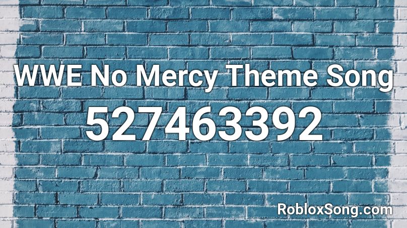 WWE No Mercy Theme Song Roblox ID