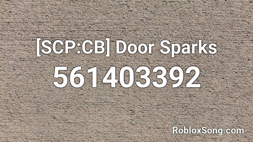 [SCP:CB] Door Sparks Roblox ID