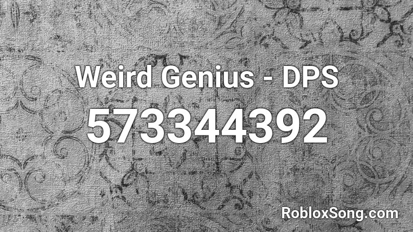 Weird Genius - DPS Roblox ID